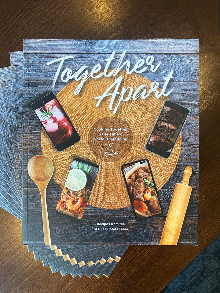 St Giles Hotels Cookbook created by the team during the 2020 pandemic to share what brought them together while apart.